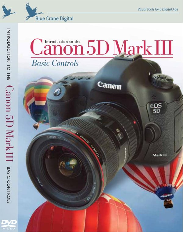 Blue Crane Digital zBC147  Introduction to the Canon 5D Mark III: Advanced Topics DVD (N A) Discount