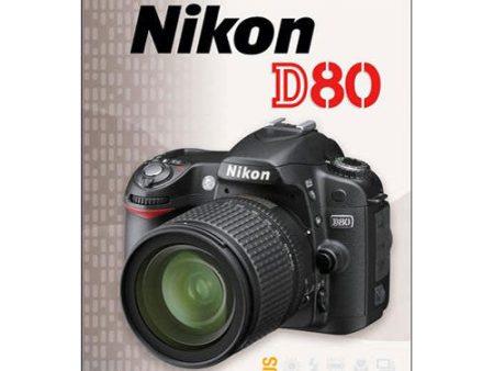 Magic Lantern Nikon D80 Guide book by Simon Stafford - Sterling Publishing Online Hot Sale