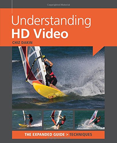 Understanding HD Video (Expanded Guides - Techniques) For Sale