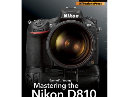 Darrell Young Mastering the Nikon D810 For Discount