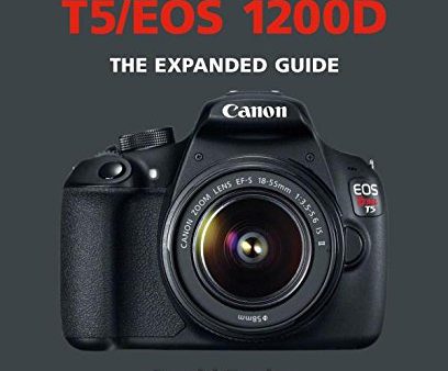 Canon Rebel T5 EOS 1200D (Expanded Guides) Hot on Sale