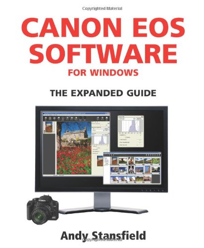 Canon EOS Software for Windows: The Expanded Guide (Expanded Guides) For Cheap