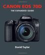 Canon EOS 70D (Expanded Guides) by David Taylor For Sale