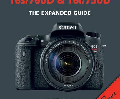 Canon EOS Rebel T6s 760D & T6i 750D (Expanded Guides) For Discount